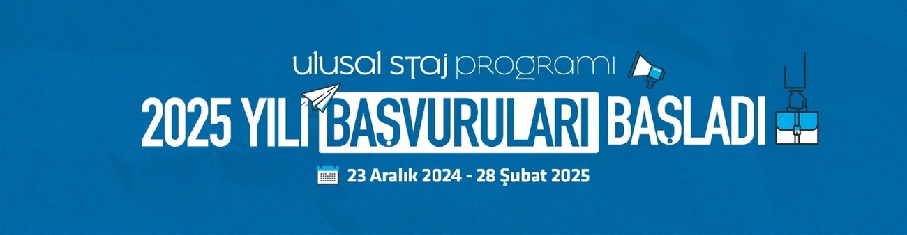 2025 Yılı Ulusal Staj Programları Başvuraları Başladı
