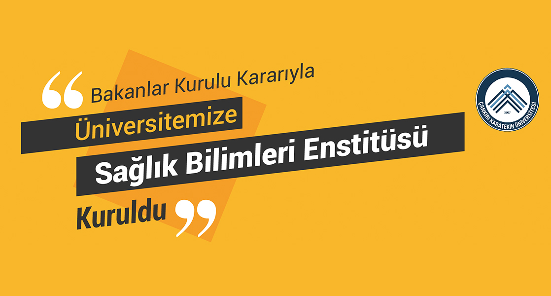 Üniversitemize Sağlık Bilimleri Enstitüsü Kuruldu