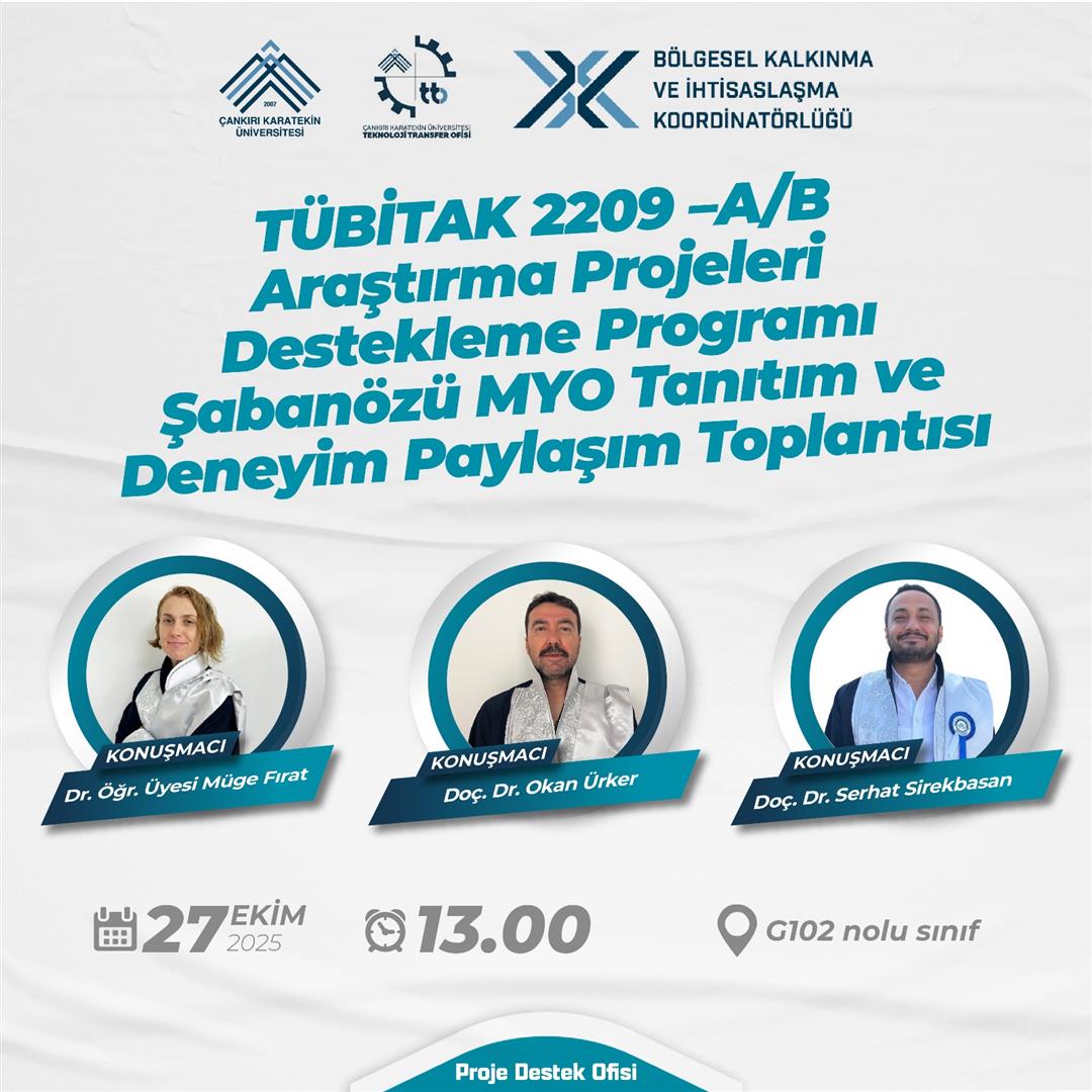 TÜBİTAK 2209 –A/B Araştırma Projeleri  Destekleme Programı Şabanözü MYO Tanıtım ve Deneyim Paylaşım Toplantısı