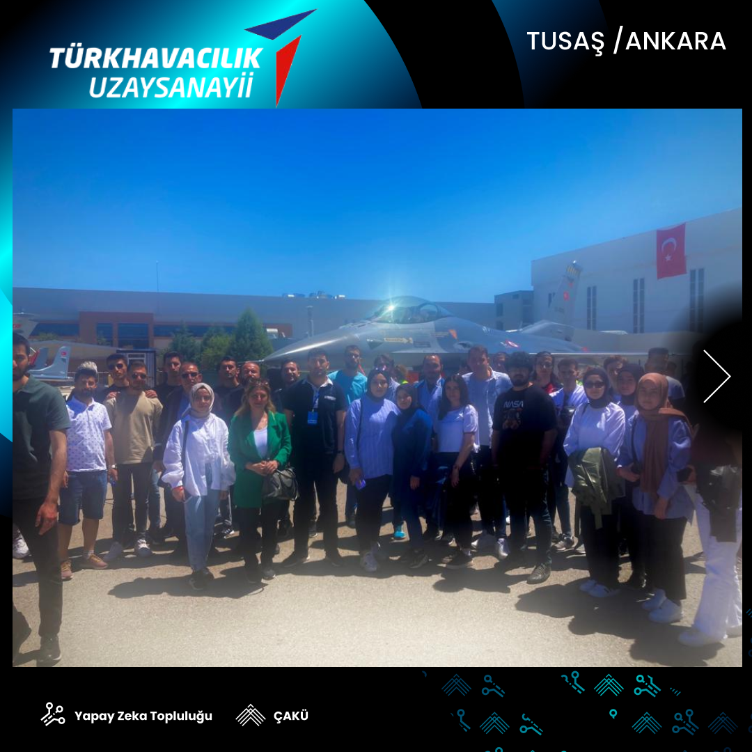 TÜRK HAVACILIK UZAY SANAYİİ (TUSAŞ)’A TEKNİK GEZİ DÜZENLENDİ